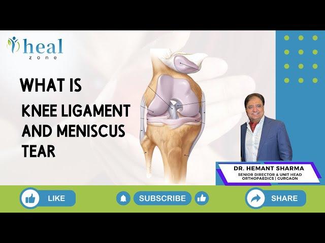 Ligament & Meniscus Injuries Explained by Dr. Hemant Sharma