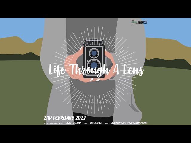 Life Through A Lens | VIT Film Society | Featured in Top 100 of IFP(India Film Project) XI