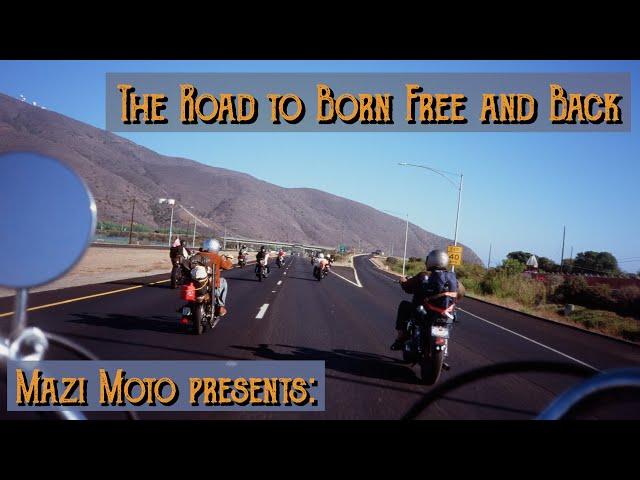 The Road to Born Free and Back | Riding Choppers down the California Coast | Mazi Moto