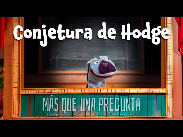 Más que una pregunta: conjetura de Hodge