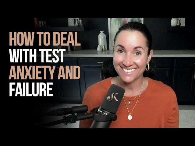 How to Deal with Test Anxiety and Failure