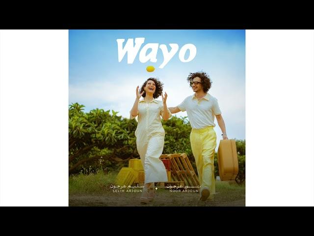 Noor Arjoun x Selim Arjoun - WAYO (Official Audio)