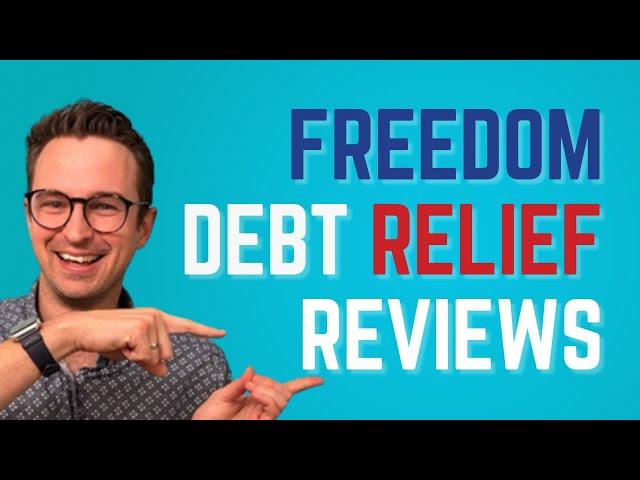 Freedom Debt Relief Review: What Customers are Saying