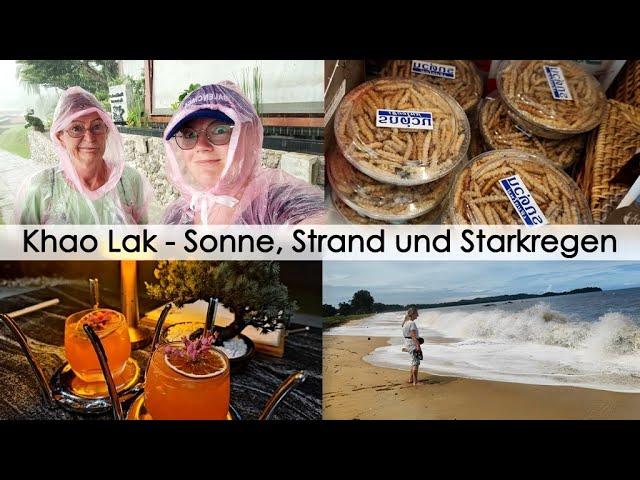 Verplant in Khao Lak...  Starkregen, Strand und leckeres Essen!