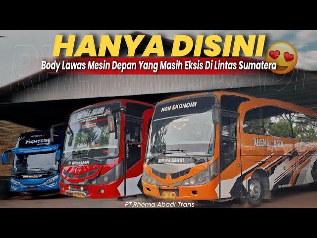 [BUS RHEMA ABADI] KELUARGA HANDOYO️PO Divisi Sumatera Yang Masih Menggunakan Body Lawas Mesin Depan