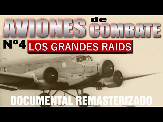 AVIONES de COMBATE : LOS GRANDES RAIDS (HD) #documental #español #avionesdecombate