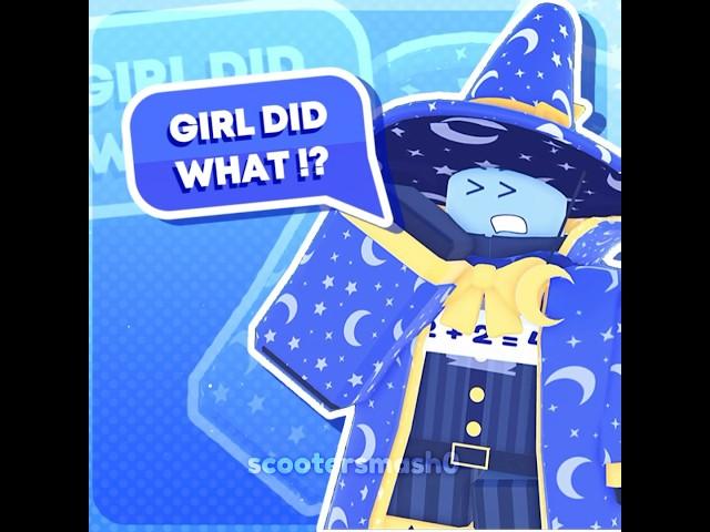 GIRL DID WHAT #shorts #scootersmash0 #animation #edit #roblox
