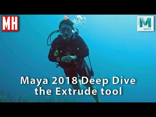 Maya 2018 Deep Dive tutorial : The Extrude Tool