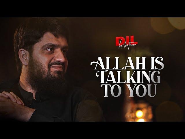 Allah is Talking to You || Dil Ki Batein || Ep 04