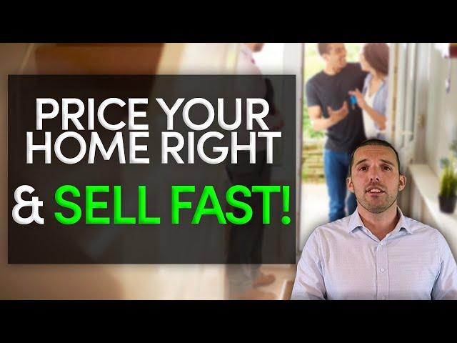 How TO Price Your Home To Sell Fast