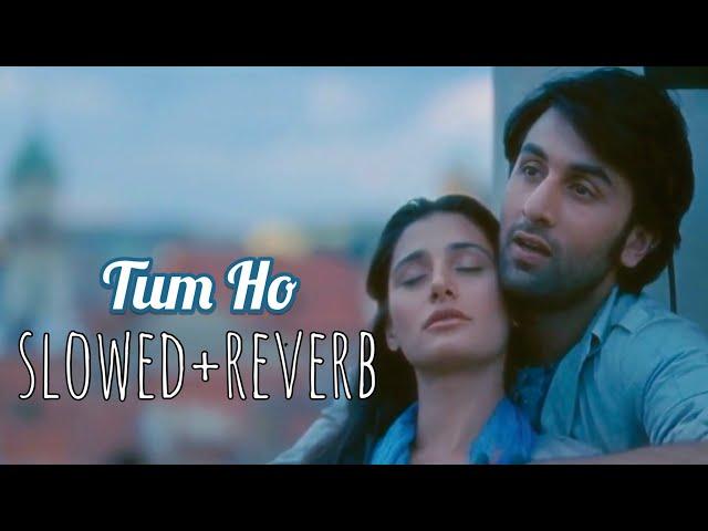 Tum Ho - slowed+reverb