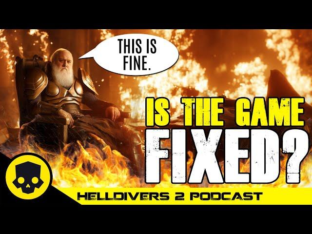 Are Things Going Too GOOD? | Helldivers 2 Podcast