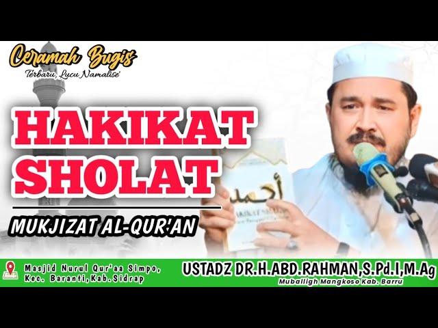 CERAMAH BUGIS LUCU NAMALISE' || USTADZ DR. H. ABD RAHMAN,S.Pd.I.,M.Ag || HAKIKAT SHOLAT