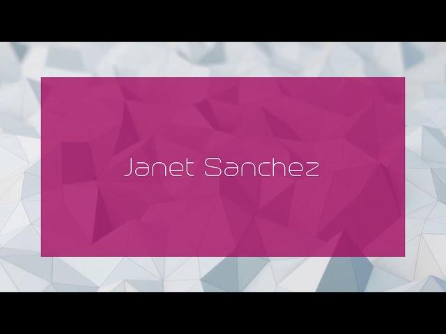 Janet Sanchez - appearance