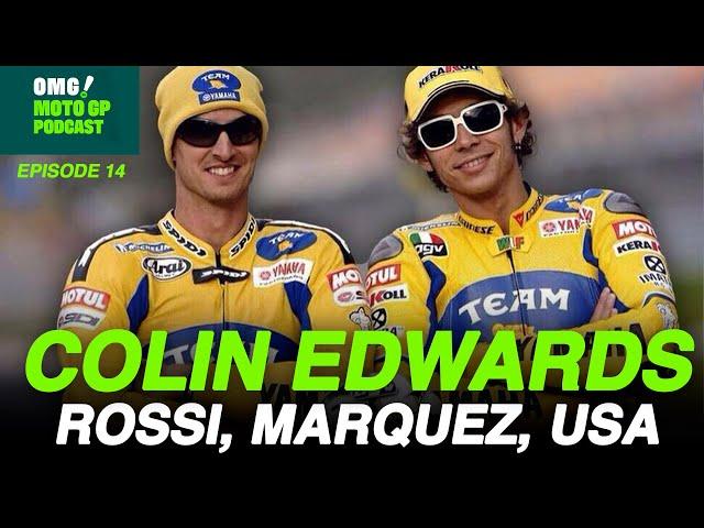 WorldSBK Champ, MotoGP Rider Colin Edwards on Marquez, Rossi + Racing in the US | OMG MotoGP Podcast