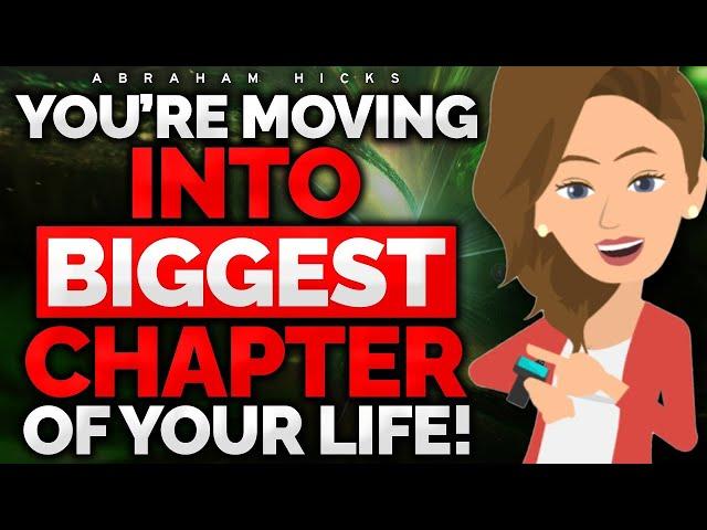 Prepare for the Most Powerful Chapter of Your Life!  Abraham Hicks 2024