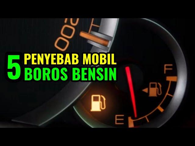 5 PENYEBAB MOBIL BOROS BBM I PENYEBAB MOBIL BOROS BENSIN I 5 KESALAHAN BERKENDARA BOROS BAHAN BAKAR