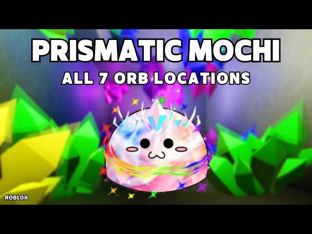 All 7 Orb Locations | How To Get Prismatic Mochi in Find The Mochi (128) | Roblox