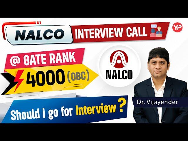 NALCO Interview call @ 4000 GATE AIR (OBC) | Should I go for Interview or not?