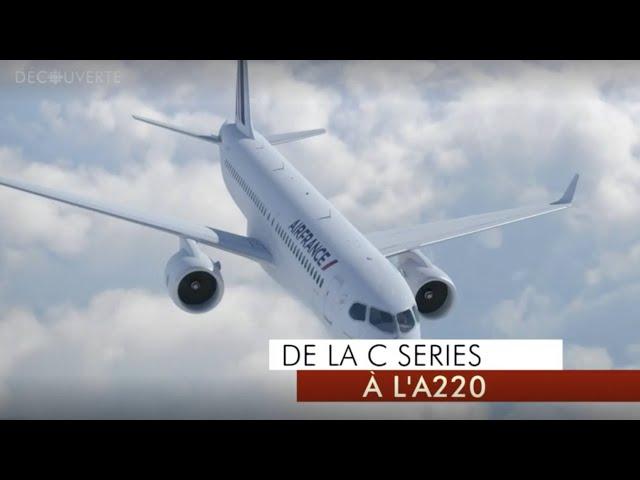 Découverte | De la C Series à l'A220