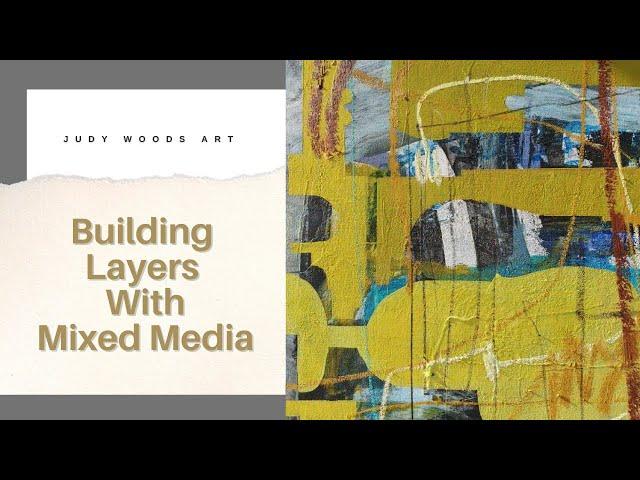Building Layers With Mixed Media | Judy Woods Art