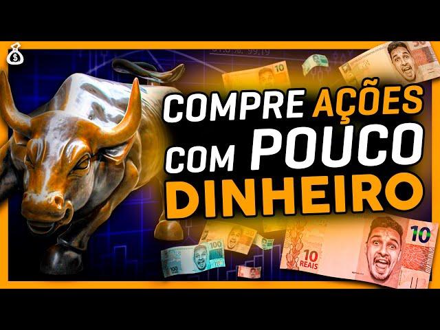  COMO INVESTIR EM AÇÕES COM MENOS DE R$100 (sem mimimi!)