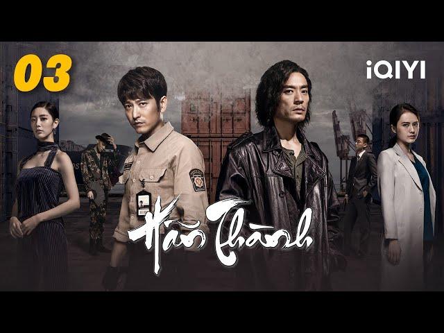 HÃN THÀNH - Tập 03 | Phim Hình Sự Xã Hội Đen Trung Quốc Siêu Hay | iQIYI Kho Phim Hot