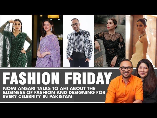 Fashion Friday 5 I Nomi Ansari talks about success & style I Designing for top celebrities I AHI