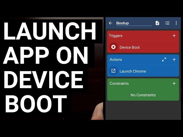 Automate Android - How to Launch an App When the Device Boots Up