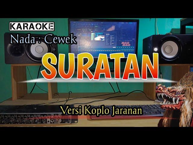 SURATAN ( Karaoke ) Versi Koplo Jaranan Nada Cewek