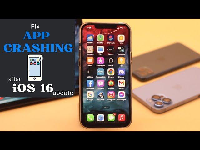 iPhone Apps Keep Crashing After iOS 16 Update (How to Fix)