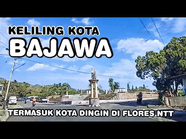 Keliling kota Bajawa Flores NTT | Bajawa Terbaru 2022