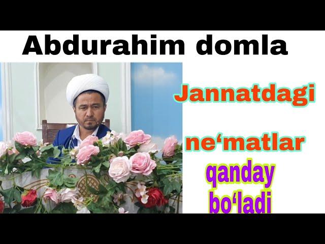 Abdurahim domla,  jannatdagi ne‘matlar haqida, juma suhbatlari