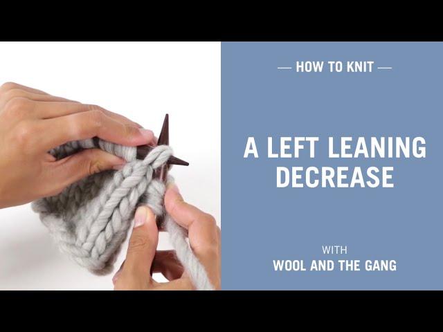 How to knit a left leaning decrease (SSK)