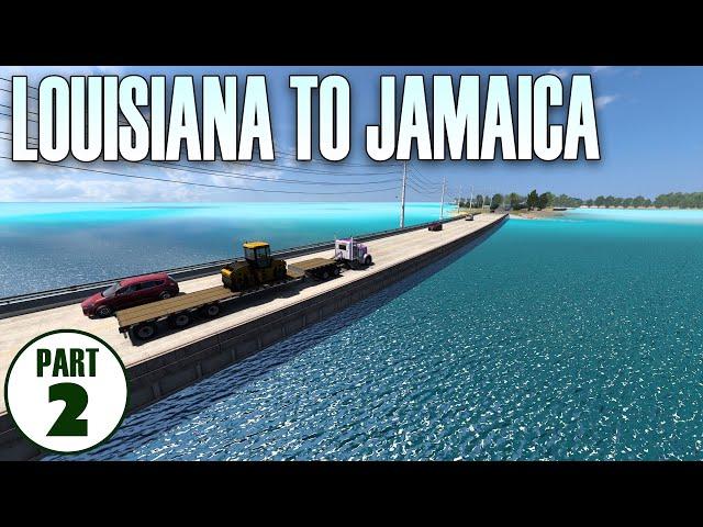 ATS | Louisiana to Jamaica 2 | Promods & Coast to Coast | American Truck Simulator - Big World 19