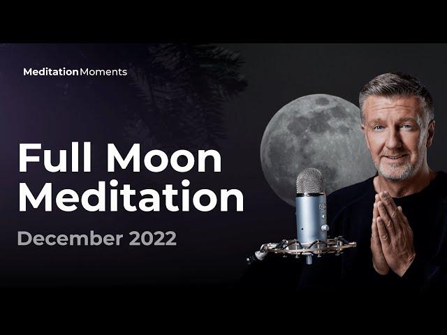 Full Moon Meditation  8 December 2022 | Self-reflection 🪞 | Michael Pilarczyk | Meditation Moments