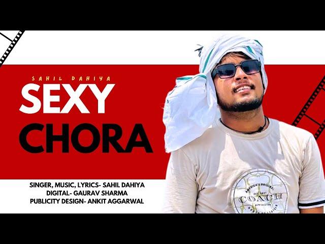 SEXY CHORA ( EP 3 ) Sahil Dahiya Wrld || New Haryanvi Song 2024