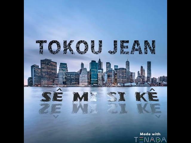 Tokou Jean - Sê Mi Si Kê (Audio Officiel)