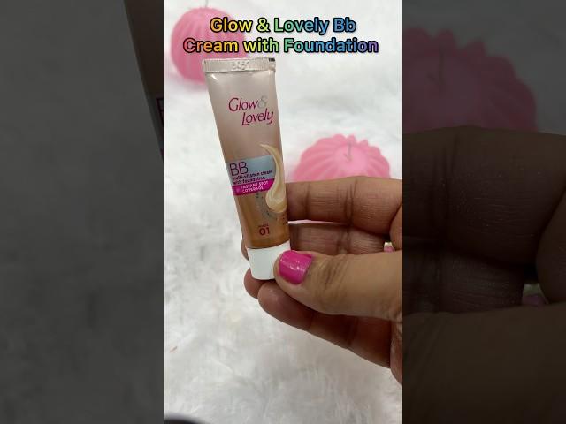 Glow & Lovely Bb Cream for flawless makeup #glowandlovelybbcream #bbcream #beauty #makeup #glow