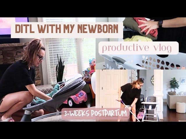 Productive DITL with my Newborn | 3-Weeks Postpartum from C-Section vlog