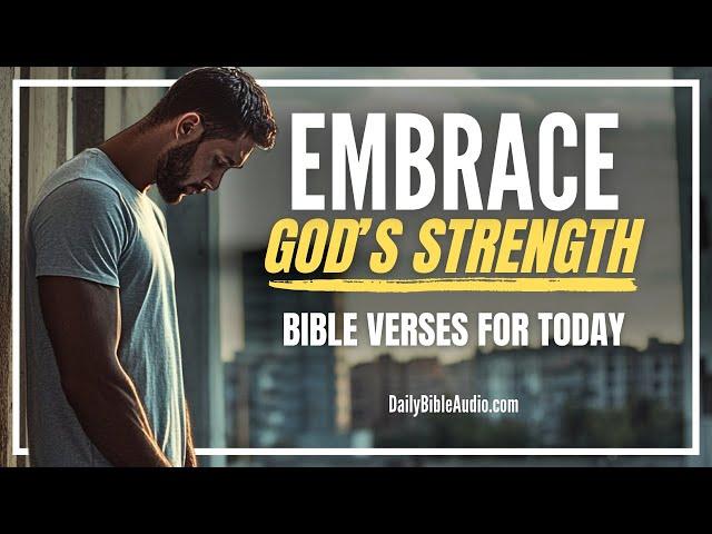 Embrace The Strength That Comes From God’s Word | Blessed Morning Bible Verses For Today