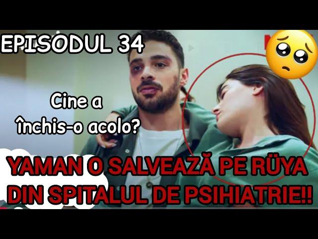 Episodul 34 *INIMĂ REBELĂ*‼️YAMAN ajunge la RÜYA și o SALVEAZĂ din spital‼️Cine a închis-o acolo️