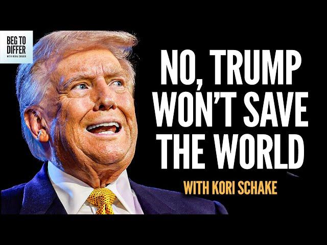 Trump Won't Be the Reason We Avoid World War III (w/ Kori Schake) | Beg to Differ