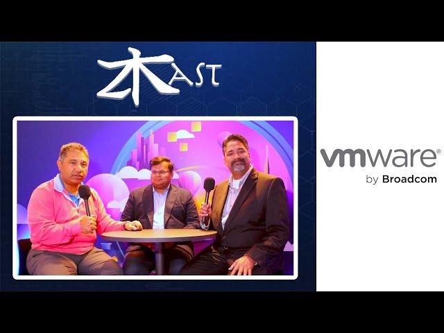 2024 ZKast #120 with Sam Rastogi and Kishan Ramaswamy fom VMware and VMware Explore 2024