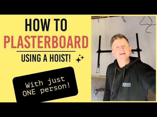 How To Plasterboard A Ceiling Using A £112 Hoist!