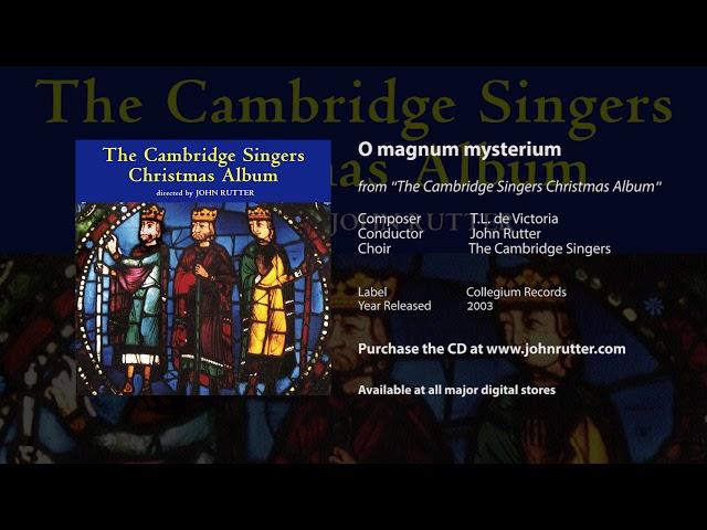 O magnum mysterium - Tomás Luis de Victoria, John Rutter, Cambridge Singers