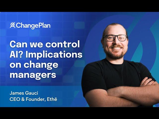 Can we control AI? Implications on Change Managers