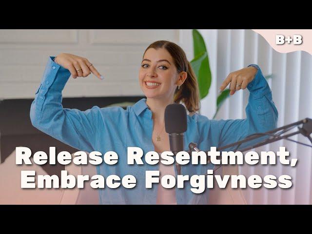 Release Resentment, Embrace Forgiveness || @kirbyisaboss Bought + Beloved #Podcast #214