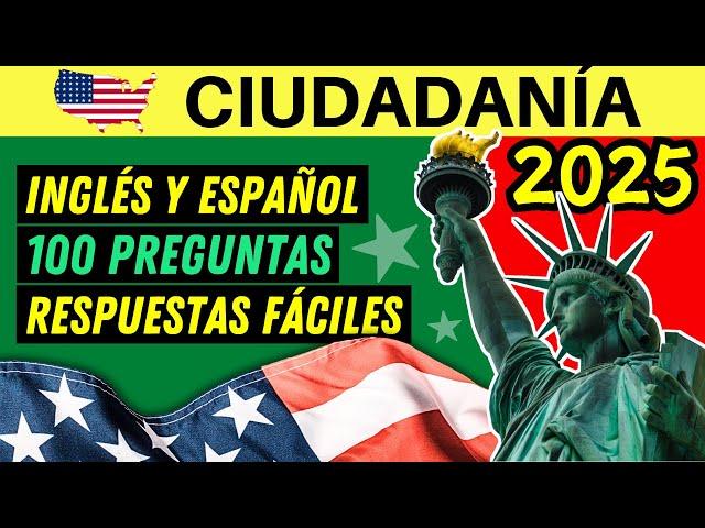 100 PREGUNTAS para la ciudadanía americana EN INGLÉS Y ESPAÑOL 2025 - respuestas fáciles