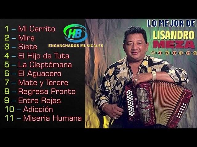 Lo Mejor de Lisandro Meza - HB ENGANCHADOS MUSICALES